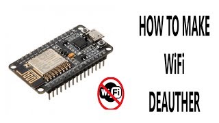 How to make Wifi Jammer using Node MCU ESP8266 [upl. by Gleich]