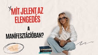 Az elengedés  Manifesztáció  Tanulj Nellivel [upl. by Wesa]