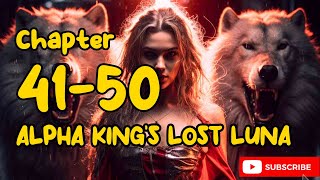 Audio Novel  Alpha Kings Lost Luna Chapter 41  50 [upl. by Tegan]