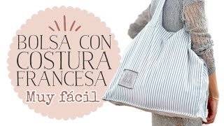 Bolsa Grande Realizada con Costura Francesa  Apto para Principiantes [upl. by Aleit317]