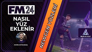 Newgen Yüzleri Nasıl Eklenir   CANLI YAYIN TEKRARI  Football Manager 2024 [upl. by Ydospahr]