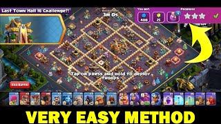 Clash of Clans Last Town Hall 16 Challenge  3 Star Strategy  Very Easy Method [upl. by Egiarc]