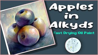 Quick Drying Oil Paint  Apples in Alkyds [upl. by Peggie]