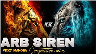 ARB Siren 🚨 Competition Vicky Mahoba  Competition Siren siren competitiondjsong [upl. by Susanetta]