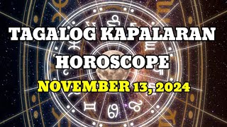 TAGALOG KAPALARAN HOROSCOPE 11132024  LuckySWERTE 14 [upl. by Sterner]