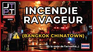 INCENDIE RAVAGEUR A BANGKOK  JE VOUS AI MENTI thaïlande thailande bangkok actualité info jtpt [upl. by Petr113]