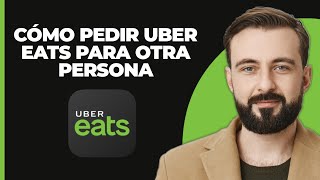 Cómo pedir Uber Eats para alguien más [upl. by Llebasi631]