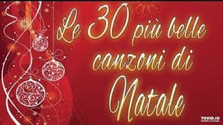 LE 30 PIÙ BELLE CANZONI DI NATALE [upl. by Buller]