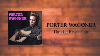 Porter Wagoner  The Big River Train [upl. by Garratt]