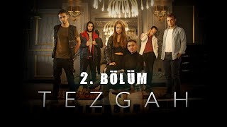 TEZGAH 2 BÖLÜM [upl. by Lunna697]