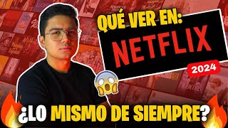 🔴Que ver en NETFLIX  Películas y Series Recomendadas 2024 [upl. by Anavi735]