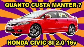 quanto custa manter um honda civic si 2008 [upl. by Barsky]