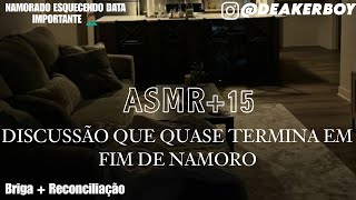 Asmr 15  Discussão Com seu Namorado que quase acaba em término 😓🤦🏾‍♂️  Reconciliação [upl. by Theola889]