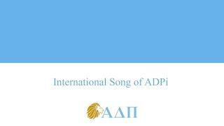 International Song of ADPi Alpha Delta Pi Song [upl. by Galven42]