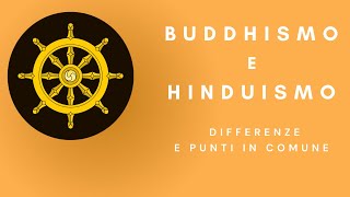 BUDDHISMO e HINDUISMO differenze e punti in comune [upl. by Haugen713]