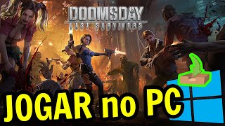 🎮 Como JOGAR  Doomsday Last Survivors  no PC ▶ BAIXAR e INSTALAR [upl. by Pontus]