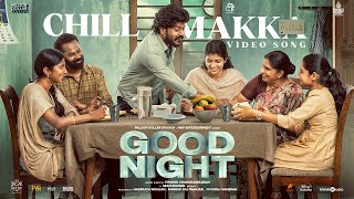 Chill Makka Video Song  Good Night  HDR  Manikandan  Meetha Raghunath  Sean Roldan  Vinayak [upl. by Paza675]