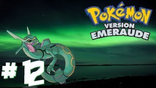 Pokémon Émeraude  Un nouveau dans notre équipe  Ép 12 [upl. by Sherrer]