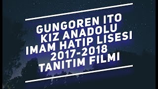 GÜNGÖREN İTO KIZ ANADOLU İMAM HATİP LİSESİ TANITIM FİLMİ 2018 [upl. by Aneehta]