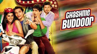 Chashme Baddoor  2013  Ali Zafar And Taapsee Pannu  Full Movie Facts And Important Talks [upl. by Marb]