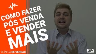 Como Fazer Pos Venda e Vender mais  SuperVendedores [upl. by Ettenwad292]