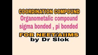 Organometalic compound  OMC sigma bonded pi bonded [upl. by Boehmer763]