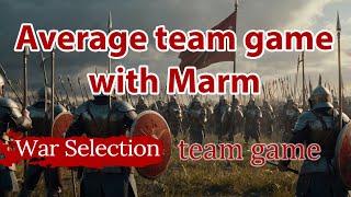 War Selection  Average team game  EU spears into swords [upl. by Eiznil]