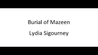 Burial of Mazeen  Lydia Sigourney [upl. by Novihc]