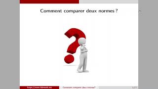 Comment comparer deux normes et prouver quelles sont ou non équivalentes [upl. by Nylakcaj]