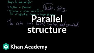 Parallel structure  Syntax  Khan Academy [upl. by Wilhelm114]