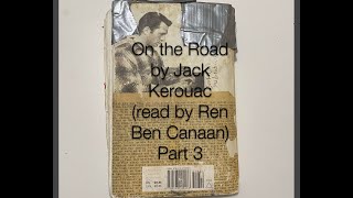 On The Road Jack Kerouac  3  The Original Scroll Audiobook Read By Ren Ben Canaan [upl. by Mikaela]