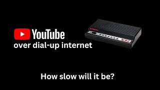 YouTube over DialUp Internet  Speed Test [upl. by Ahsiken]