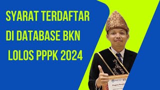 Syarat Terdaftar di Database BKN  Cara Cek Data Honorer dan Lolos PPPK 2024 [upl. by Eemyaj]