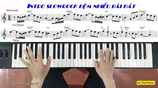 Hướng dẫn cách đánh 1 INTRO đệm cho nhiều bài hát SLOWROCK TT  Ku Tèo Piano [upl. by Lakim]