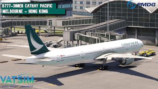 MSFS Part 2  PMDG 777300ER  Vatsim  Cathay Pacific  Melbourne  Hong Kong [upl. by Marya23]