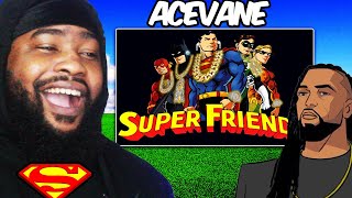 AceVanes Super Friends Is Next Level Funny 😂🔥 [upl. by Sal]