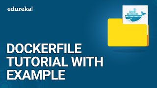 Dockerfile Tutorial with Example  Creating your First Dockerfile  Docker Training  Edureka [upl. by Gnouv219]