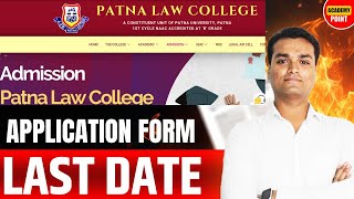 PATNA LAW COLLEGE APPLICATION FORM last date  patna University llb last date [upl. by Enamrahc382]