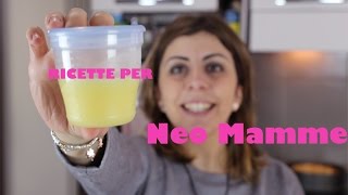 Omogeneizzati  Ricette per Neo Mamme [upl. by Auburn]