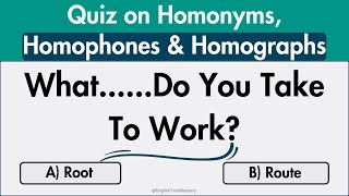 Quiz on Homonyms  Homophones And Homographs  English Test Mastery [upl. by Gerc]