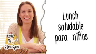 Lunch saludable para niños  Mamá Gallina [upl. by Callista807]