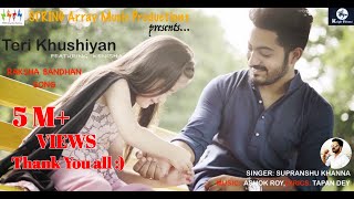 Teri Khushiyan  Raksha Bandhan Song 2024  Ft Kenishaa  Supranshu Khanna  Tapan Dey  Ashok Roy [upl. by Yknarf]