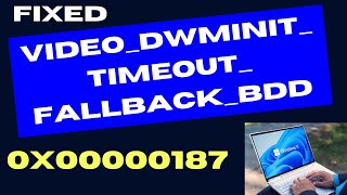 VIDEO DWMINIT TIMEOUT FALLBACK BDD 0x00000187 Error on Windows 11  10 Fixed [upl. by Novled610]