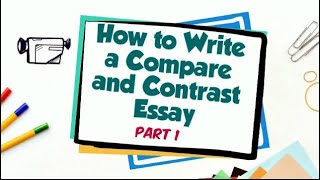 How to Write a Compare and Contrast Essay  Part 1 [upl. by Haliled655]