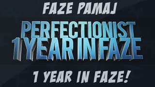 FaZe Pamaj  The Perfectionist  One year in FaZe  Birthday [upl. by Towers]