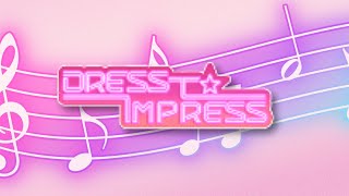 NEW Update Dress to Impress Soundtrack [upl. by Alastair856]