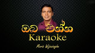 Oba enna awith yanna enna Karaoke Moris Wijesinghe [upl. by Airoled]