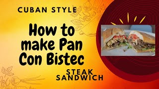 How to make Pan con BistecSteak Sandwich Thelatinchef1 [upl. by Hernardo]