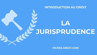 La jurisprudence définition [upl. by Omiseno]