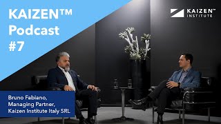 Episode 7 ft Bruno Fabiano Managing Partner Kaizen Institute Italy SRL [upl. by Harolda]